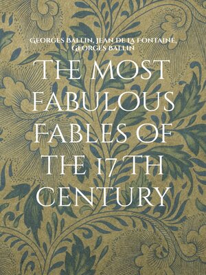 cover image of The most fabulous Fables of the 17 Th century